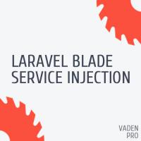 Laravel Blade Service Injection